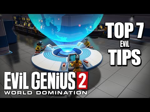 EVIL GENIUS 2 | 7 Evil Tips to Take Over the World