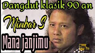 Download lagu Dangdut Klasik 90an. Mimbar S   Mana janjimu mp3 Download lagu Dangdut Klasik 90an. Mimbar S   Mana janjimu mp3