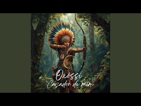 Oxóssi - Caçador de mim