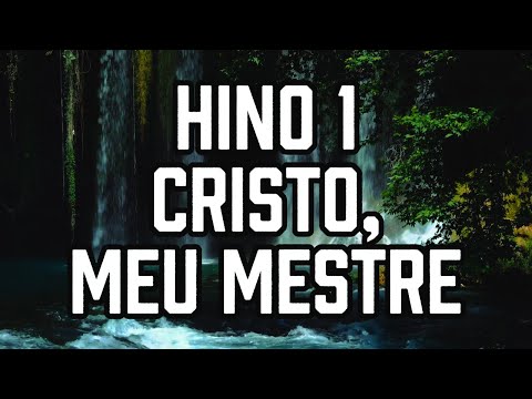 HINO 1 CCB - Cristo, meu Mestre - HINÁRIO 5 - Hino Cantado COM LETRA - Hinos CCB
