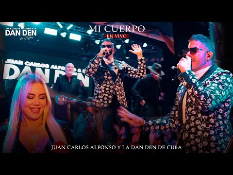 Mi Cuerpo - Juan Carlos Alfonso y La Dan Den de Cuba (En Vivo)