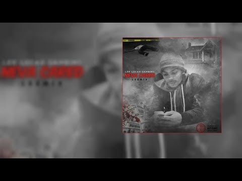 Lee Lucas Gambino - Neva Cared #LeeMix