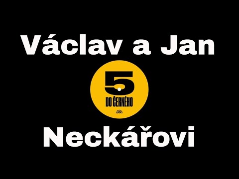 5 do černého: Václav & Jan Neckářovi