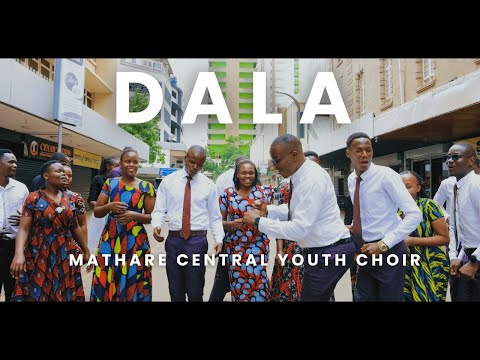 DALA //MATHARE CENTRAL YOUTH CHOIR// OFFICIAL VIDEO //AMAX MEDIA  STUDIOZ  #0700757227 // SIFA TUNES