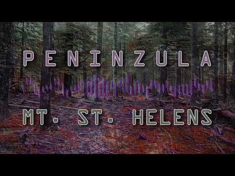 PENINZULA - Mt. St. Helens (Official Video)