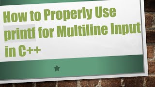 Download the video "How to Properly Use printf for Multiline Input in C++"