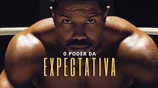 Expectativa. A Palavra que Pode Transformar a Sua História | Motivacional