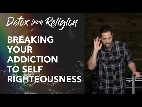 Breaking Your Addiction to Self Righteousness | Pastor Clint Byars
