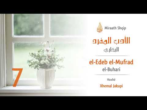 7. El Edeb el Mufrad - Bamirësia ndaj prindërve pas vdekjes së tyre | Hoxhë Xhemal Jakupi