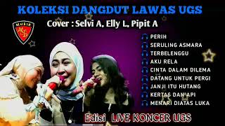 Download lagu KOLEKSI DANGDUT LAWAS - COVER ALL ARTIS UGS - Perih, Seruling asmara Terbelenggu mp3