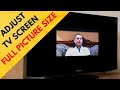 How to adjust TV full screen, get full picture size