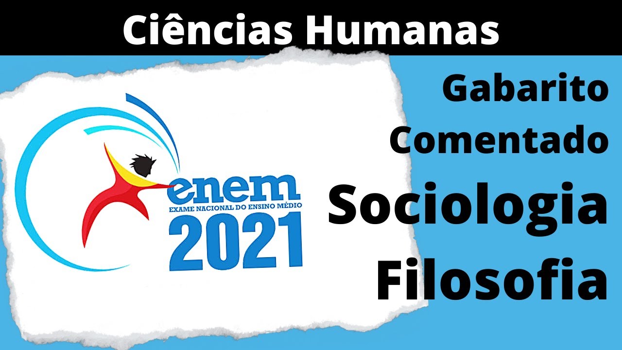 RESOLUÇÃO ENEM 2021 Sociologia/Filosofia - Ciências Humanas e suas Tecnologias (Gabarito comentado)