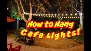 How to hang outdoor cafe lights or string lights on a wire