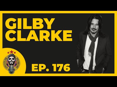 Gilby Clarke | Ep. 176