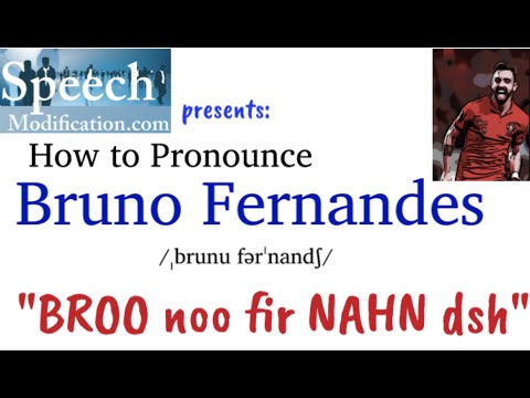 How to Pronounce Bruno Fernandes