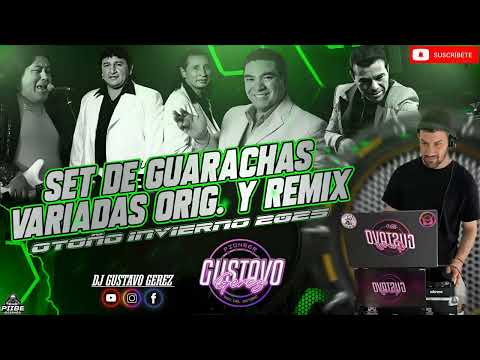 SET DE GUARACHAS VARIADAS ORG. Y REMIX OTOÑO INVIERNO 2025 DJ GUSTAVO GEREZ 😎