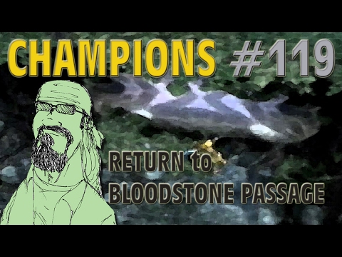 Champions #119 RTA - Return to Bloodstone Passage