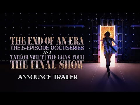 Taylor Swift | The Eras Tour | The End of an Era | Disney+