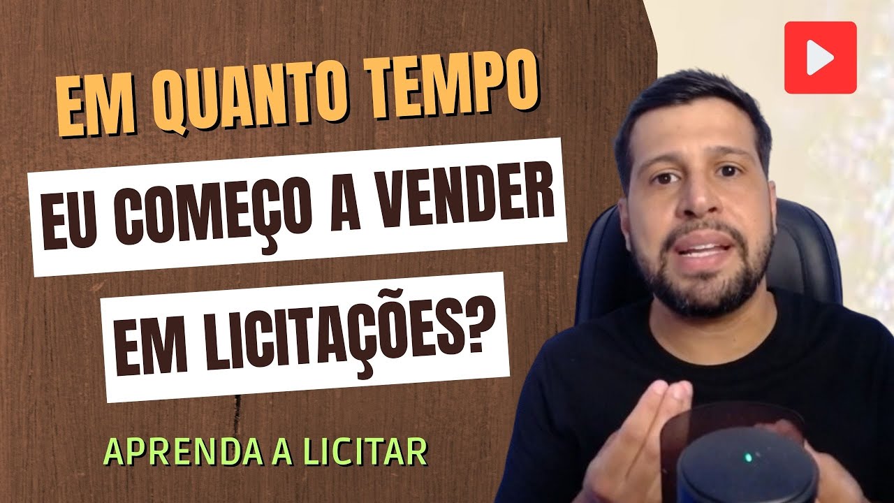 EM QUANTO TEMPO GANHO A MINHA PRIMEIRA LICITAÇÃO?