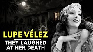 Lupe Velez – The Truth Behind Hollywood's Most Misunderstood Death