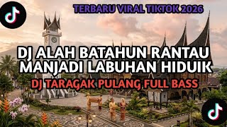 Download lagu DJ MINANG TERBARU || ALAH BATAHUN RANTAU MANJADI LABUHAN HIDUIK || DJ TARAGAK PULANG TERBARU mp3