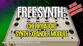 Video thumbnail for Is this the BEST free Monosynth?  Cherry Audio Synth Expander Module Review by musictechtuition