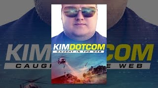 Kim Dotcom: Caught in the Web