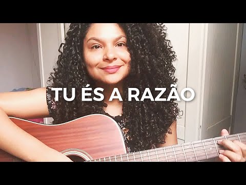 TU ÉS A RAZÃO - Amanda Rodrigues | COVER