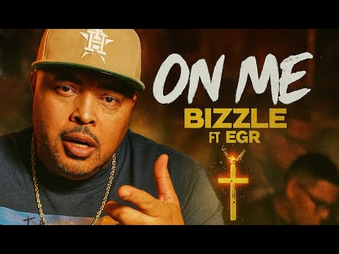 Bizzle Feat. EGR - On Me ("Nobody's Mascot" Album OUT NOW!)