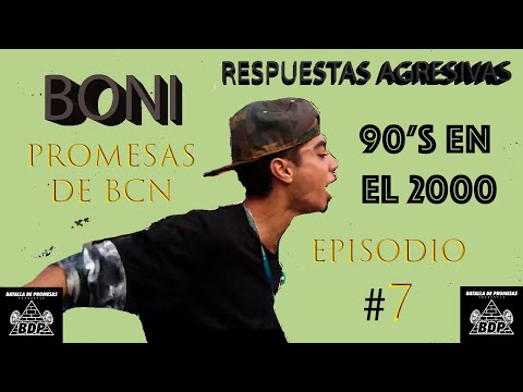 BONI (RESPUESTAS AGRESIVAS) - Promesas de BCN #7