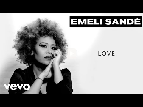 Emeli Sandé - Love