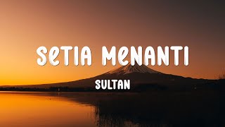 Download lagu Sultan - Setia Menanti - Lirik mp3