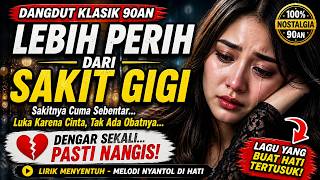 Download lagu LEBIH PERIH DARI SAKIT GIGI! 😭 Dangdut Klasik 90an Bikin Nangis mp3 Download lagu LEBIH PERIH DARI SAKIT GIGI! 😭 Dangdut Klasik 90an Bikin Nangis mp3