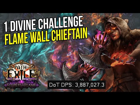 Weirdly Good! Flame Wall Chieftain - 1 Divine Challenge | PoE 3.27 Keepers of the Flame