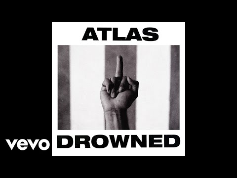 Video thumbnail for Atlas Drowned
