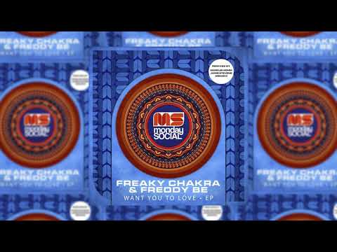 Freaky Chakra & Freddy Be - Want You to Love (Markus Homm Late Morning Dub)