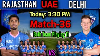 IPL 2021 in UAE | Match-36 Delhi Capitals vs Rajasthan Royals Playing 11 | DC vs RR Match Playing XI