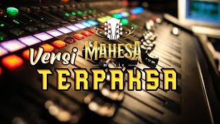 Download lagu KARAOKE TERPAKSA VERSI MAHESA MUSIC mp3
