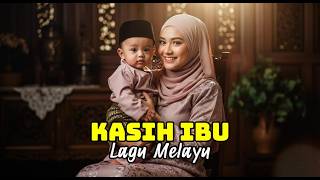Download lagu KASIH IBU | LAGU MELAYU (COVER) mp3