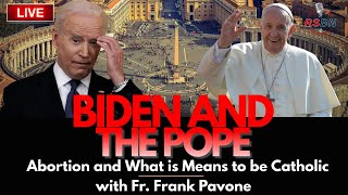 PFL-Biden and the Pope: Abortion and What is Means to be Catholic! Praying for America, 10/29/2021