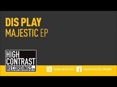 Dis Play - Majestic (Original Mix) [High Contrast Recordings]