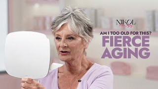 Am I too Old for This Fierce Aging #NikolBeauty
