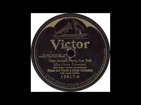 Victor 19917 A – That Certain Party – Russo and Fiorito’s Oriole Orchestra