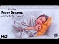 What Are Fever Dreams And Why They Re So Weird