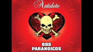 Antídoto (Full Album) - Bbs Paranoicos