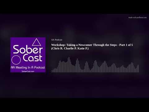 Workshop: Taking a Newcomer Through the Steps - Part 1 of 5 (Chris R. Charlie P. Katie P.)