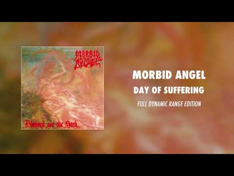 Morbid Angel - Day of Suffering (Full Dynamic Range Edition) (Official Audio)