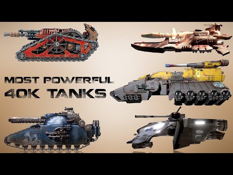 10 Most Powerful Tanks of all factions in 40K