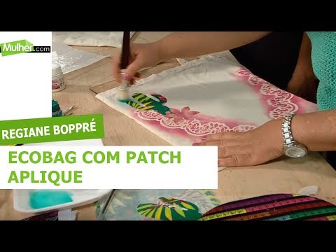 Ecobag com Patch Aplique - Regiane Boppré  08/05/2019