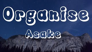 Asake-organise(lyrics)